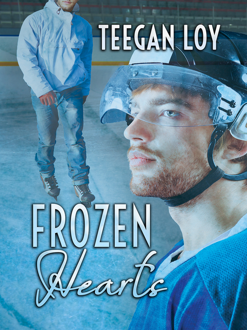 Title details for Frozen Hearts by Teegan Loy - Available